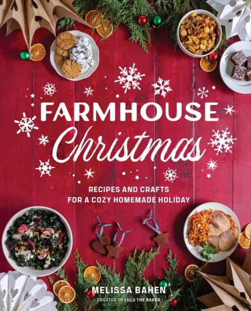 Coperta cărții 'Farmhouse Christmas: Recipes and Crafts for a Cozy Homemade Holiday - Melissa Bahen'