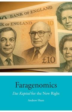 Coperta cărții 'Faragenomics: Das Kapital for the New Right - Andrew Hunt'
