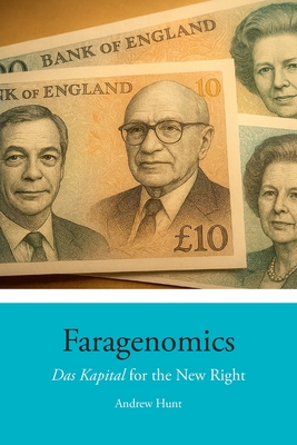 Coperta cărții 'Faragenomics: Das Kapital for the New Right - Andrew Hunt'
