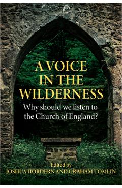 Coperta cărții 'A Voice in the Wilderness: Why should we listen to the Church of England? - Joshua Hordern'