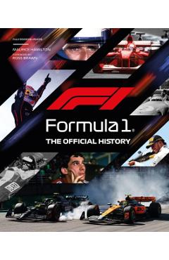 Coperta cărții 'Formula 1: The Official History: Revised & Updated - Maurice Hamilton'