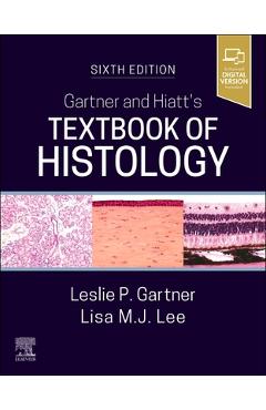 Coperta cărții 'Gartner and Hiatt's Textbook of Histology - Leslie P. Gartner'