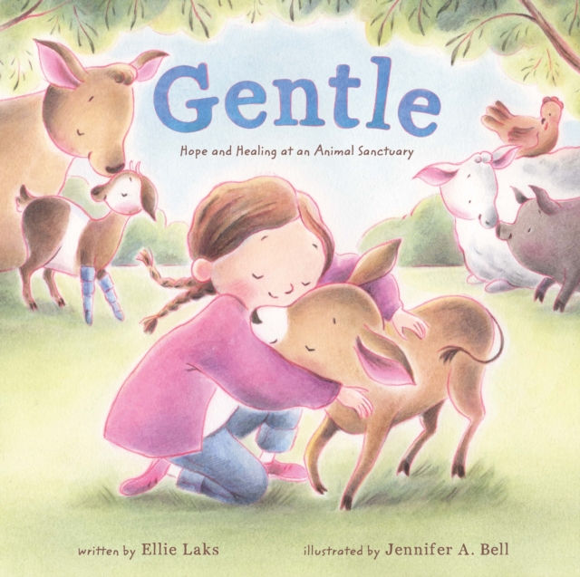 Coperta cărții 'Gentle: Hope and Healing at an Animal Sanctuary - Ellie Laks'