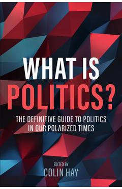 Coperta cărții 'What Is Politics? - Colin Hay'