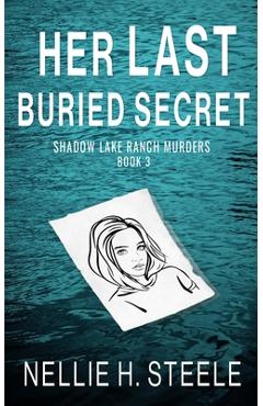 Coperta cărții 'Her Last Buried Secret - Nellie H. Steele'