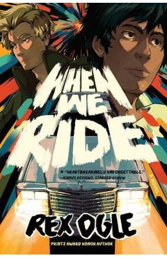 When We Ride - Rex Ogle