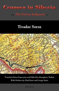 Coperta cărții 'Crusoes in Siberia. The Fairest Judgment - Tivadar Soros'