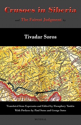 Coperta cărții 'Crusoes in Siberia. The Fairest Judgment - Tivadar Soros'