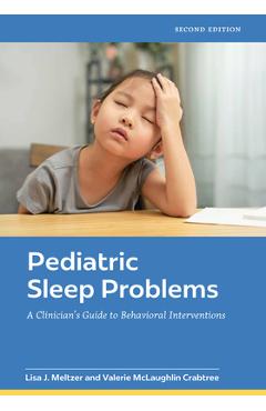 Coperta cărții 'Pediatric Sleep Problems: A Clinician's Guide to Behavioral Interventions - Lisa J. Meltzer'