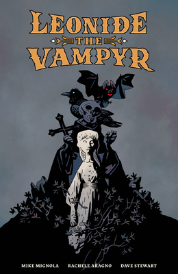 Coperta cărții 'Leonide the Vampyr - Mike Mignola'