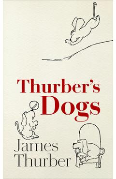 Coperta cărții 'Thurber's Dogs - James Thurber'