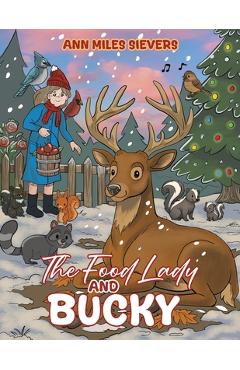 Coperta cărții 'The Food Lady and Bucky - Ann Miles Sievers'