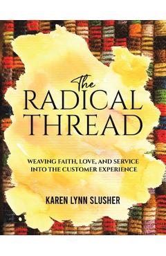 Coperta cărții 'The Radical Thread - Karen Lynn Slusher'