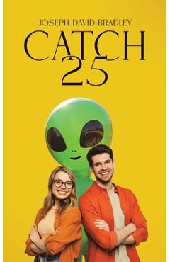 Coperta cărții 'Catch 25 - Joseph David Bradley'