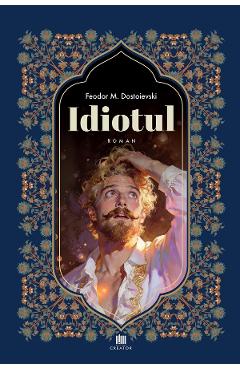 Idiotul - Feodor M. Dostoievski
