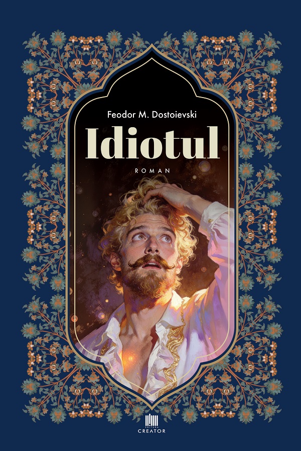 Coperta cărții 'Idiotul - Feodor M. Dostoievski'