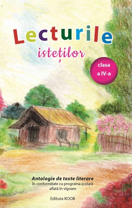 Coperta cărții 'Lecturile isteților. Antologie de texte literare - Clasa 4'