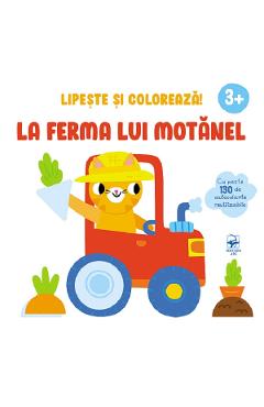 Coperta cărții 'La ferma lui Motănel. Lipește și colorează! 3 ani+'