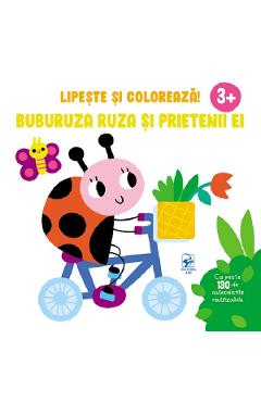 Coperta cărții 'Buburuza Ruza și prietenii ei. Lipește și colorează! 3 ani+'