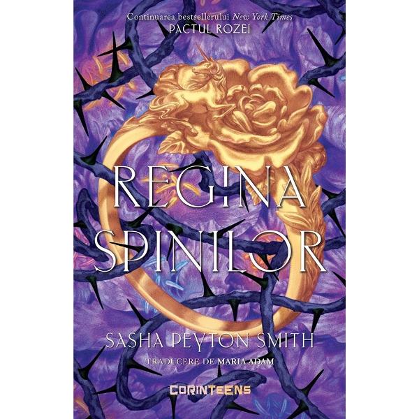 Regina spinilor. Seria Pactul Rozei Vol.2 - Sasha Peyton Smith