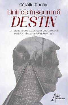 Linii ce inseamna destin - Catalin Deacu