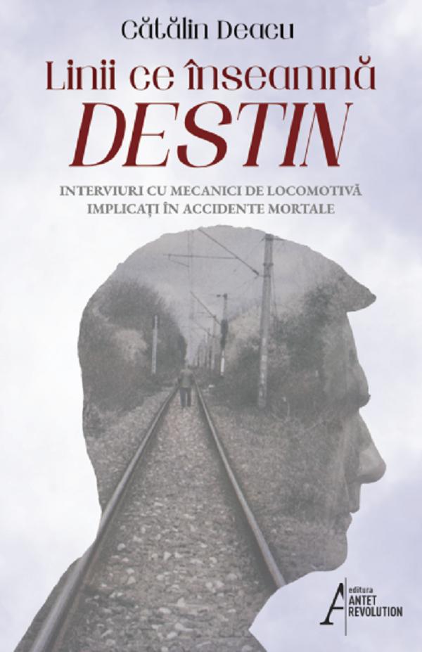 Coperta cărții 'Linii ce înseamnă destin - Cătălin Deacu'