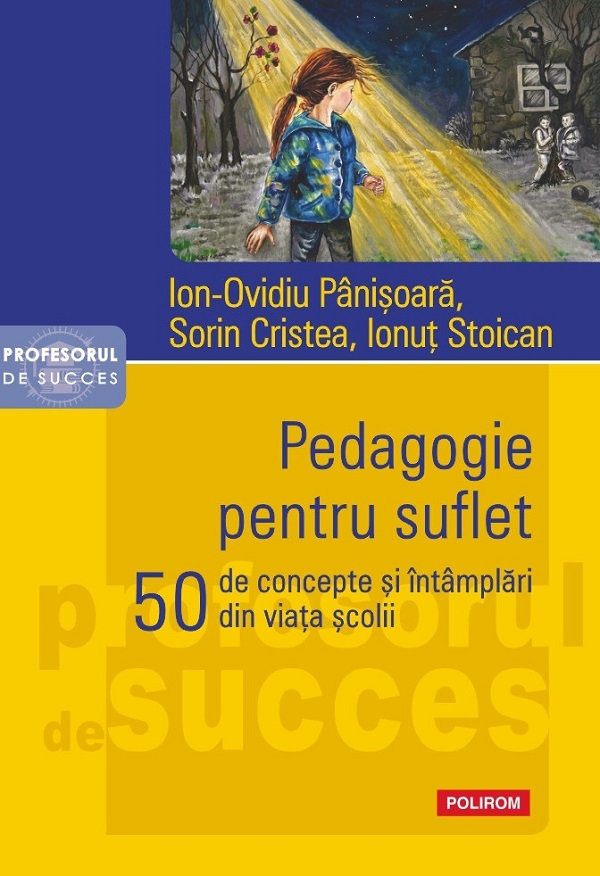 Coperta cărții 'Pedagogie pentru suflet - Ion-Ovidiu Pânișoară, Sorin Cristea, Ionuț Stoican'
