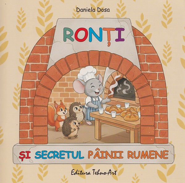 Coperta cărții 'Ronți și secretul pâinii rumene - Daniela Dosa'