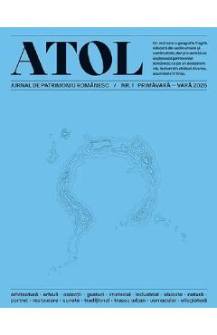 Coperta cărții 'ATOL nr.1 Primăvară-vară 2026. Jurnal de patrimoniu românesc'