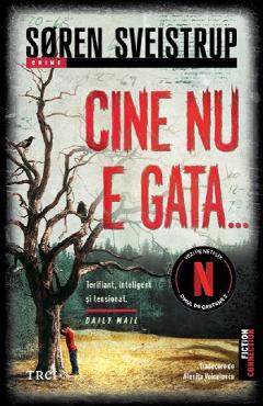 Cine nu e gata... - Soren Sveistrup
