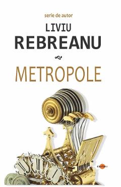 Metropole - Liviu Rebreanu