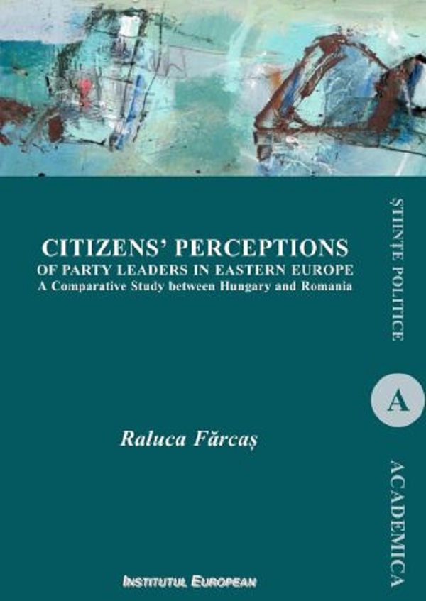 Coperta cărții 'Citizens’ Perceptions of Party Leaders in Eastern Europe - Raluca Fărcaș'