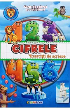 Cifrele: Exercitii de scriere. Carte de colorat cu abtibilduri