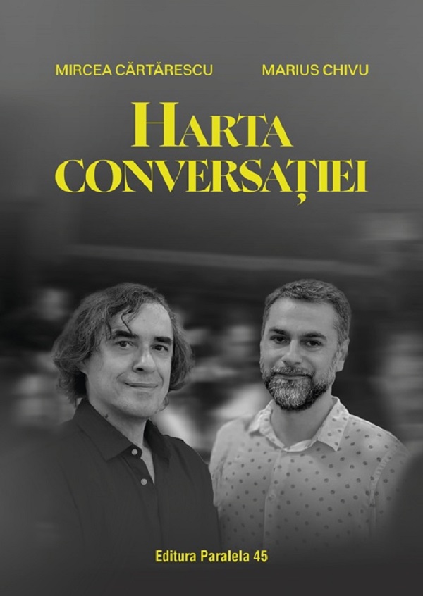 Coperta cărții 'Harta conversației - Mircea Cărtărescu, Marius Chivu'