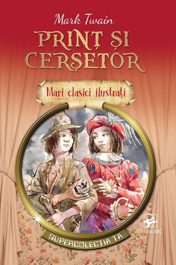 Coperta cărții 'Prinț și cerșetor. Mari clasici ilustrați - Mark Twain'
