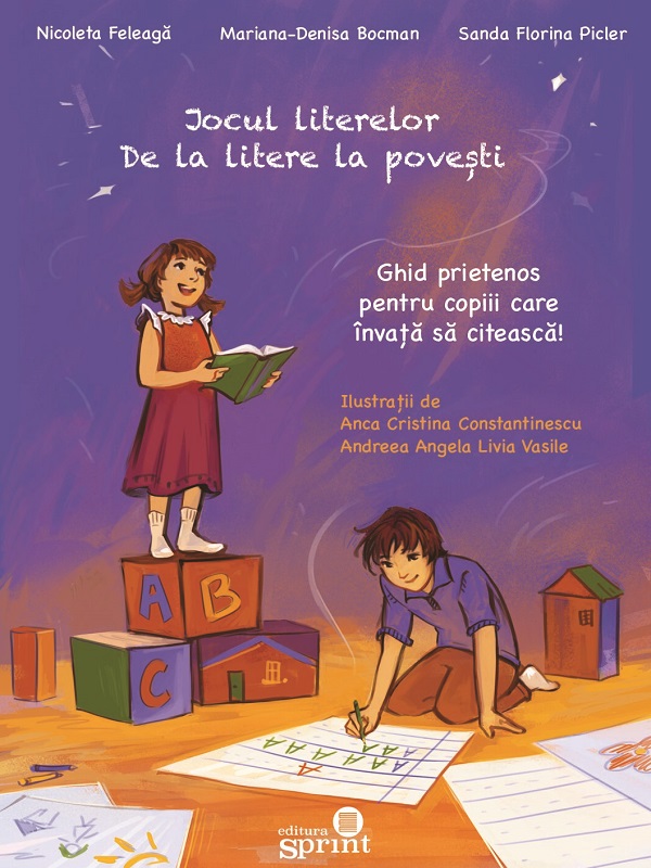 Coperta cărții 'Jocul literelor. De la litere la povești - Nicoleta Feleagă, Mariana-Denisa Bocman, Sanda Florina Picler'