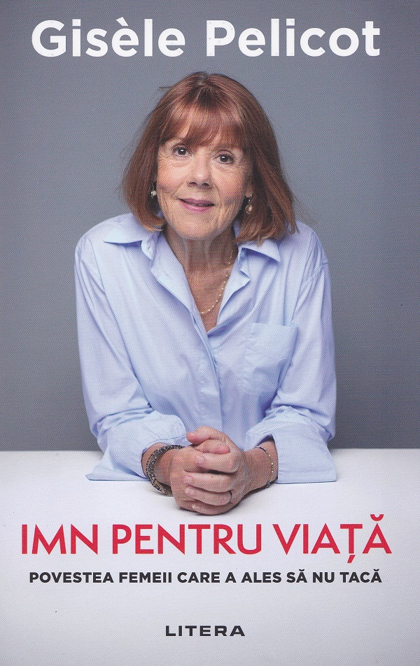 Coperta cărții 'Imn pentru viață. Povestea femeii care a ales să nu tacă - Gisèle Pelicot'