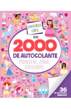 Coperta cărții 'Uimitoarea carte cu 2000 de autocolante. Prințese, zâne, unicorni'