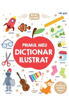 Invat si cresc. Primul meu dictionar ilustrat