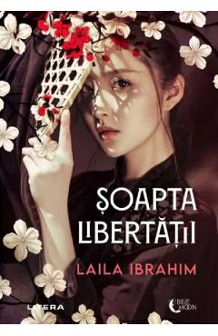 Soapta libertatii - Laila Ibrahim