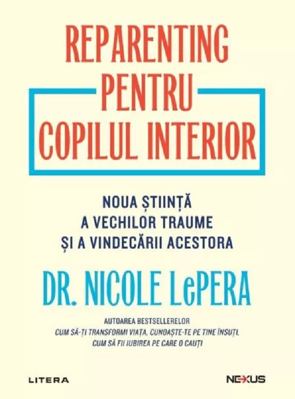 Coperta cărții 'Reparenting pentru copilul interior - Nicole Lepera'