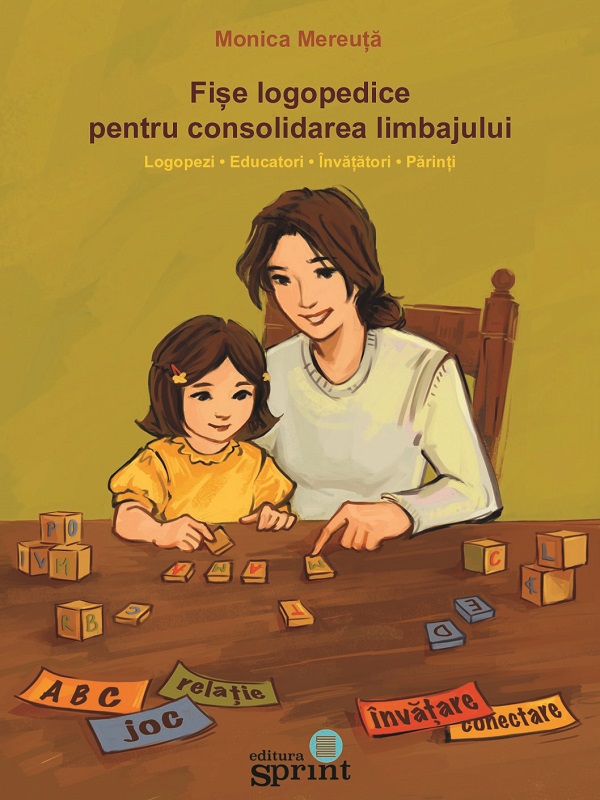 Coperta cărții 'Fișe logopedice pentru consolidarea limbajului - Monica Mereuță'