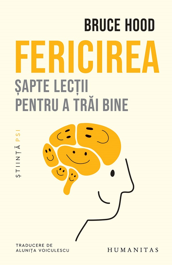 Coperta cărții 'Fericirea. Șapte lecții pentru a trăi bine - Bruce Hood'
