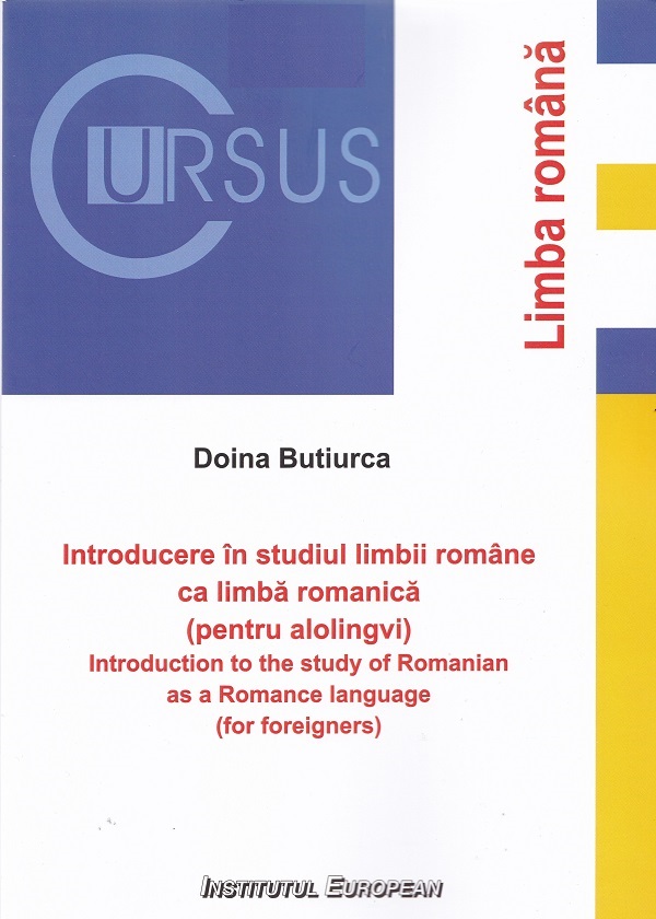 Coperta cărții 'Introducere în studiul limbii române ca limbă romanică (pentru alolingvi) - Doina Butiurca'