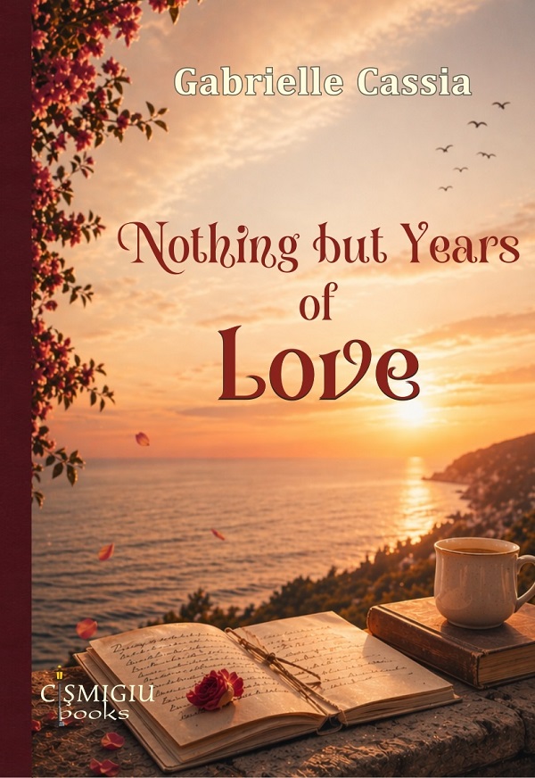 Coperta cărții 'Nothing but Years of Love - Gabrielle Cassia'