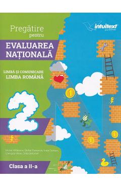 Pregatire pentru Evaluarea Nationala: Limba si comunicare Limba romana - Clasa 2 - Mirela Mihaescu, Stefan Pacearca, Anita Dulman, Crenguta Alexe, Otilia Brebenel