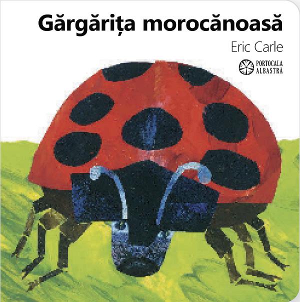 Coperta cărții 'Gărgărița morocănoasă - Eric Carle'