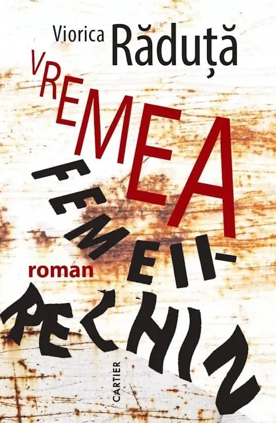 Coperta cărții 'Vremea Femeii-rechin - Viorica Raduta'