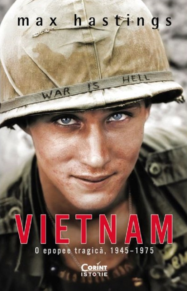 Coperta cărții 'Vietnam. O epopee tragică, 1945-1975 - Max Hastings'