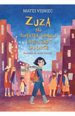 Zuza sau povestea poemului care a fugit din carte - Matei Visniec